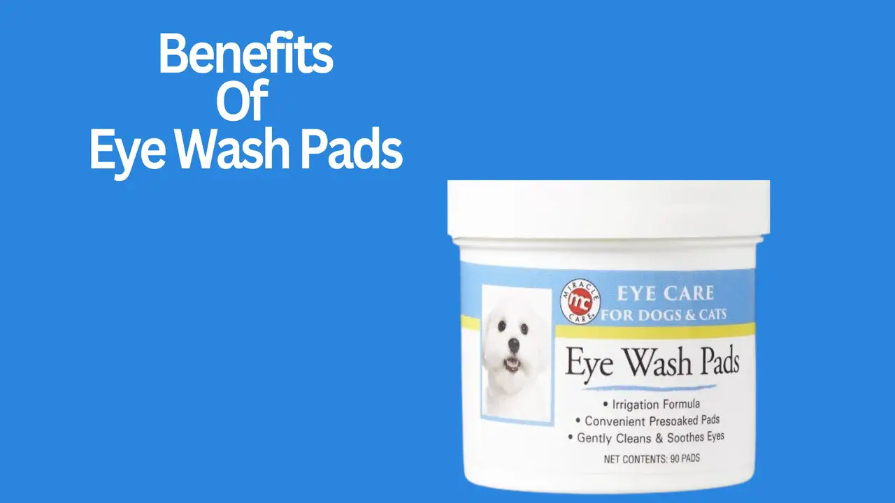Benefits Of Eye Wash Pads
